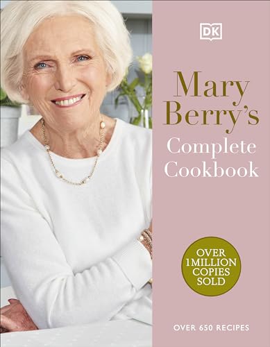 Mary Berry's Complete Cookbook: Over 650 Recipes von DK